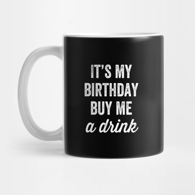 It's my birthday buy me a drink by captainmood